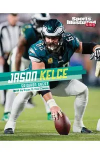 Jason Kelce: Gridiron Great