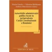 Autoritatile administratiei publice locale in jurisprudenta Curtii Constitutionale a Romaniei
