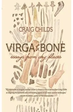 Virga & Bone: Essays from Dry Places