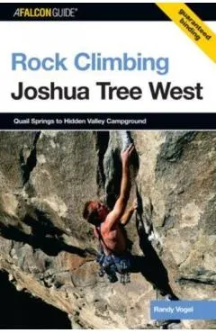 Rock Climbing Joshua Tree West: Quail Springs To Hidden Valley Campground