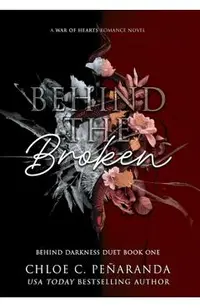 Behind The Broken (Behind Darkness Duet Book 1)