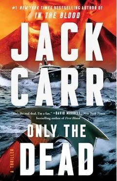 Only the Dead: A Thriller