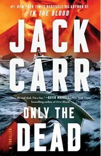 Only the Dead: A Thriller