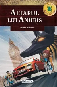 Altarul lui Anubis. Clubul detectivilor - Paperback brosat - Maria Mañeru
