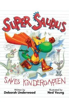 Super Saurus Saves Kindergarten