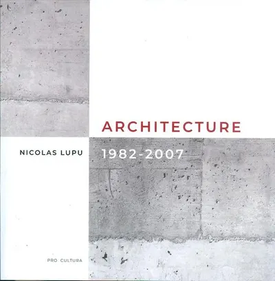 Architecture 1982-2007 (ediție bilingvă franceză-engleză) - Paperback brosat - Nicolas Lupu