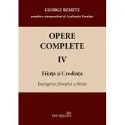 Opere complete 4-5 (Fiinta si Credinta)