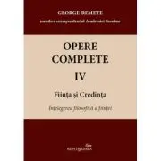 Opere complete 4-5 (Fiinta si Credinta)