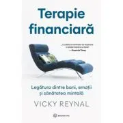 Terapie Financiara. Legatura dintre bani emotii si sanatate mintala