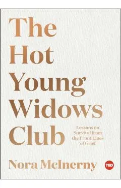 The Hot Young Widows Club: Lessons on Survival from the Front Lines of Grief