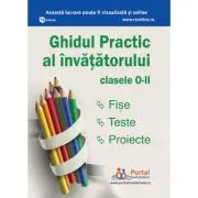 Ghidul practic al invatatorului clasele 0-2