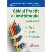 Ghidul practic al invatatorului clasele 0-2