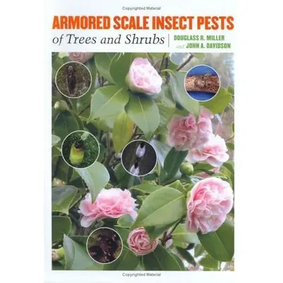 Armored Scale Insect Pests of Trees and Shrubs