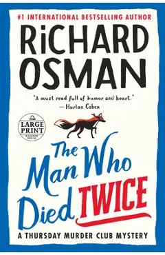 The Man Who Died Twice: A Thursday Murder Club Mystery