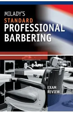 Exam Review for Milady's Standard Professional Barbering
