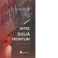 Intre doua fronturi. Editia a II-a, revizuita