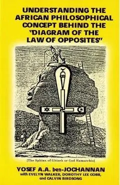 Understanding the African Philosophical Concept Behind the Diagram of the Law of Opposites: The Black Man's Religion