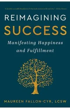 Reimagining Success: Manifesting Happiness and Fulfillment