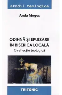 Odihna si epuizare in biserica locala. O reflectie teologica