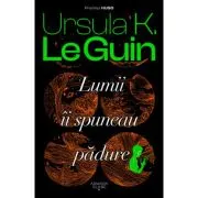 Lumii ii spuneau padure