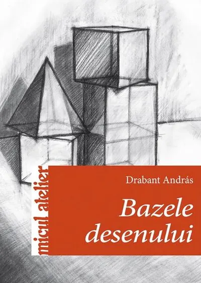 Bazele desenului - Paperback brosat - András Drabant