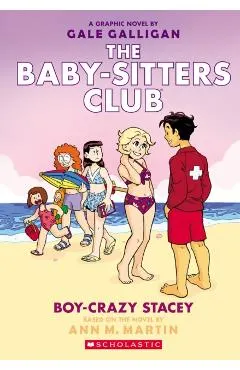 Boy-Crazy Stacey: A Graphic Novel (the Baby-Sitters Club #7)