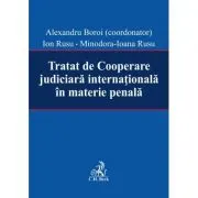 Tratat de Cooperare judiciara internationala in materie penala