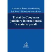 Tratat de Cooperare judiciara internationala in materie penala