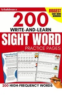 200 Write-and-Learn Sight Word Practice Pages: Learn the Top 200 High-Frequency Words Essential to Reading and Writing Success (Sight Word Books)