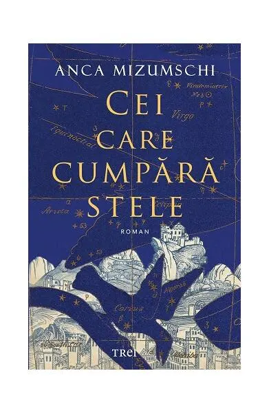 Cei care cumpără stele - Paperback brosat - Anca Mizumschi