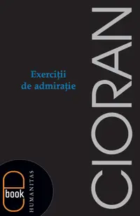 Exerciţii de admiraţie (pdf)