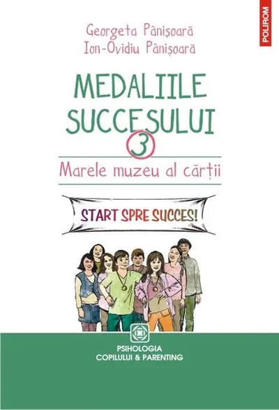 Medaliile succesului 3. Marele muzeu al cărţii - Paperback brosat - Georgeta Pânişoară, Ion-Ovidiu Pânişoară