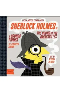 Sherlock Holmes in the Hound of the Baskervilles: A Babylit(r) Sounds Primer
