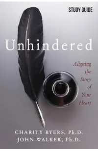 Unhindered - Study Guide: Aligning the Story of Your Heart