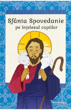 Sfanta Spovedanie pe intelesul copiilor