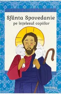 Sfanta Spovedanie pe intelesul copiilor