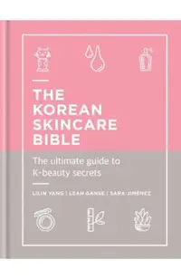Korean Skincare Bible