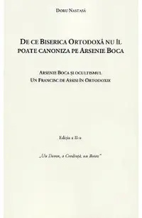 De ce Biserica Ortodoxa nu il poate canoniza pe Arsenie Boca Ed.2