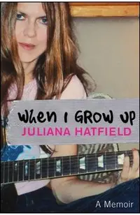 When I Grow Up: A Memoir