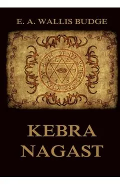 Kebra Nagast: The Queen of Sheba and her only son Menyelek: Historically Annotated Edition