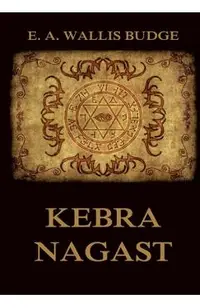 Kebra Nagast: The Queen of Sheba and her only son Menyelek: Historically Annotated Edition