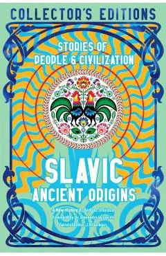 Slavic Ancient Origins: Stories of People & Civilization