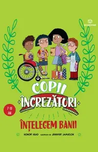Copii încrezători. Înțelegem banii - Paperback - Honor Head