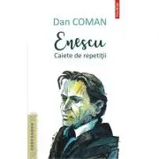 Enescu. Caiete de repetitii
