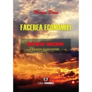 Facerea economiei. Indreptar epistemic. Excerpte fundamentale