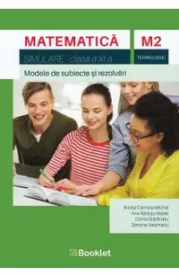 Matematica M2 Tehnologic - Clasa 11 - Simulare