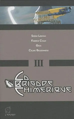 La brigade chimerique Tome 3: L'homme casse; Bon anniversaire docteur Severac!