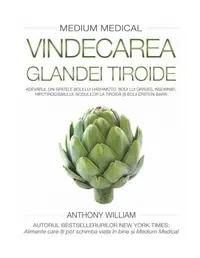 Vindecarea glandei tiroide - Paperback brosat - Anthony William