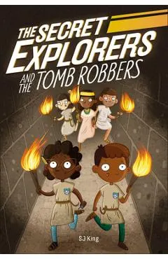 The Secret Explorers and the Tomb Robbers