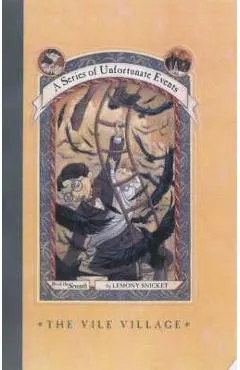 A Series of Unfortunate Events #7: The Vile Village